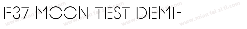 F37 Moon Test Demi字体转换
